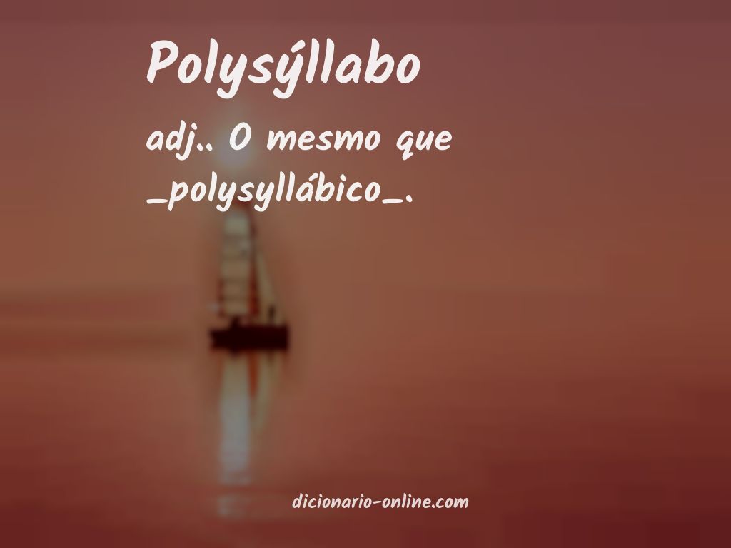 Significado de polysýllabo