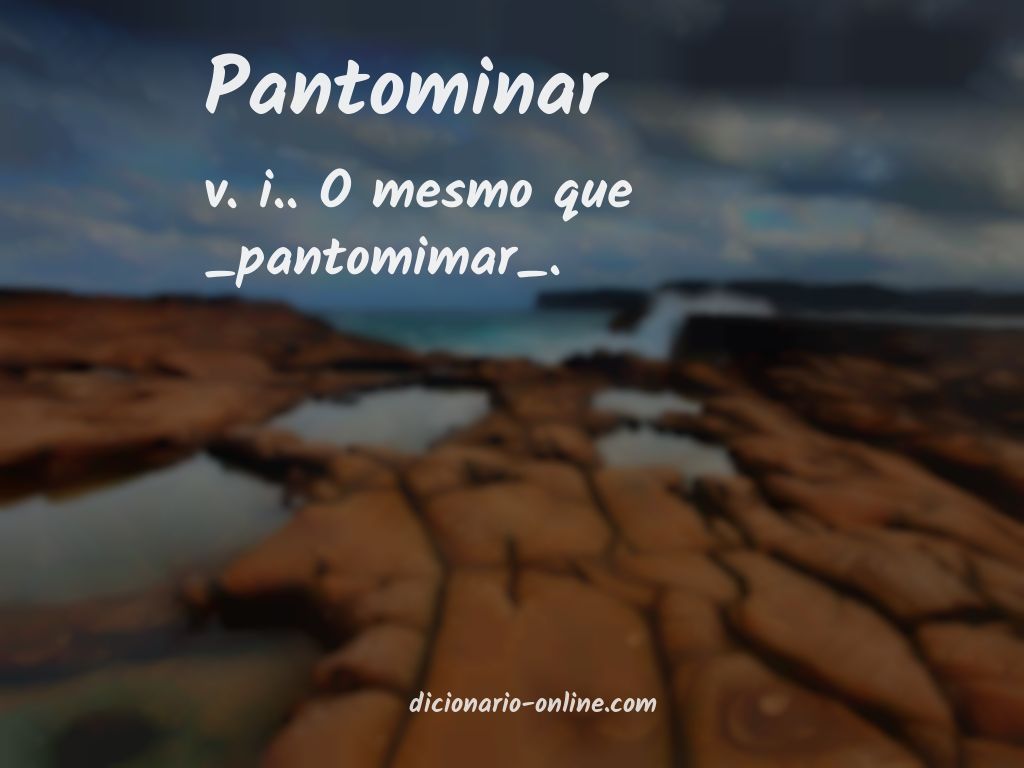 Significado de pantominar