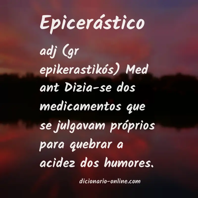 Significado de epicerástico