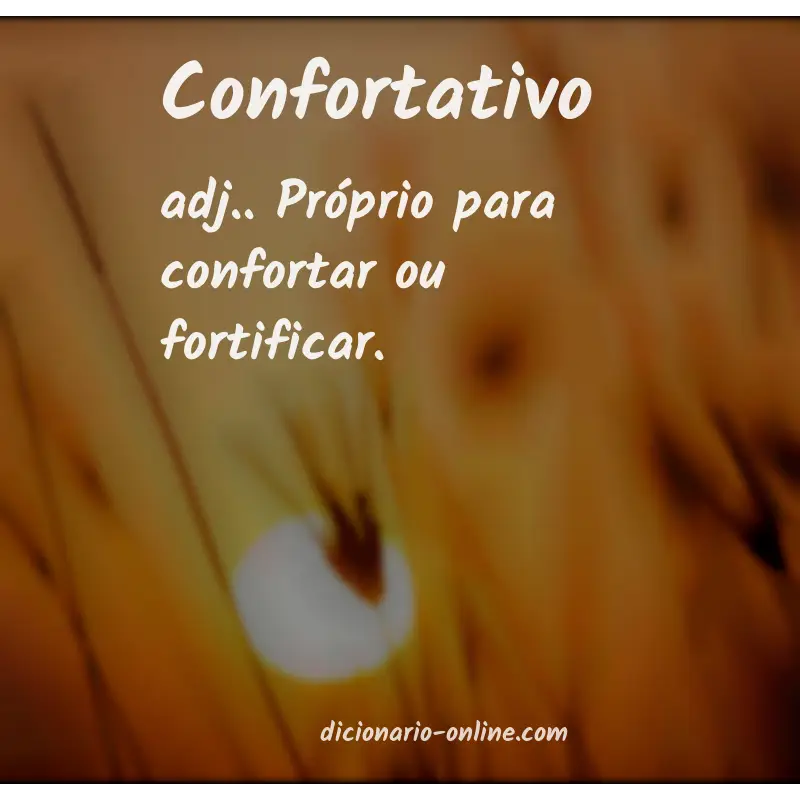 Significado de confortativo