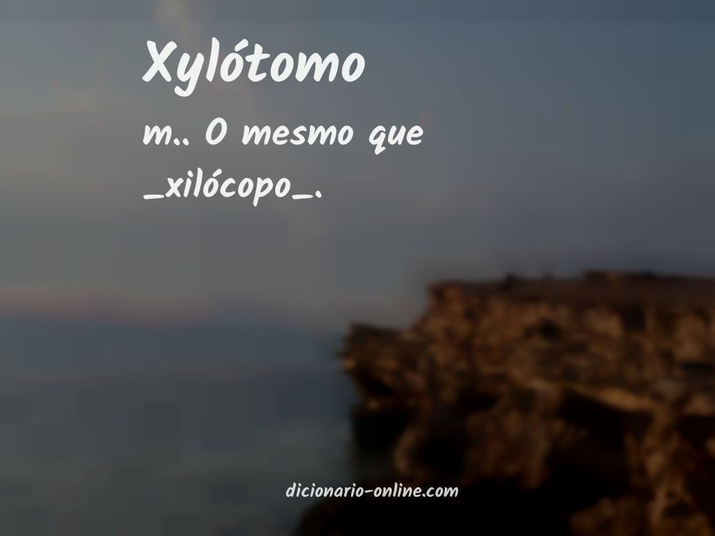 Significado de xylótomo