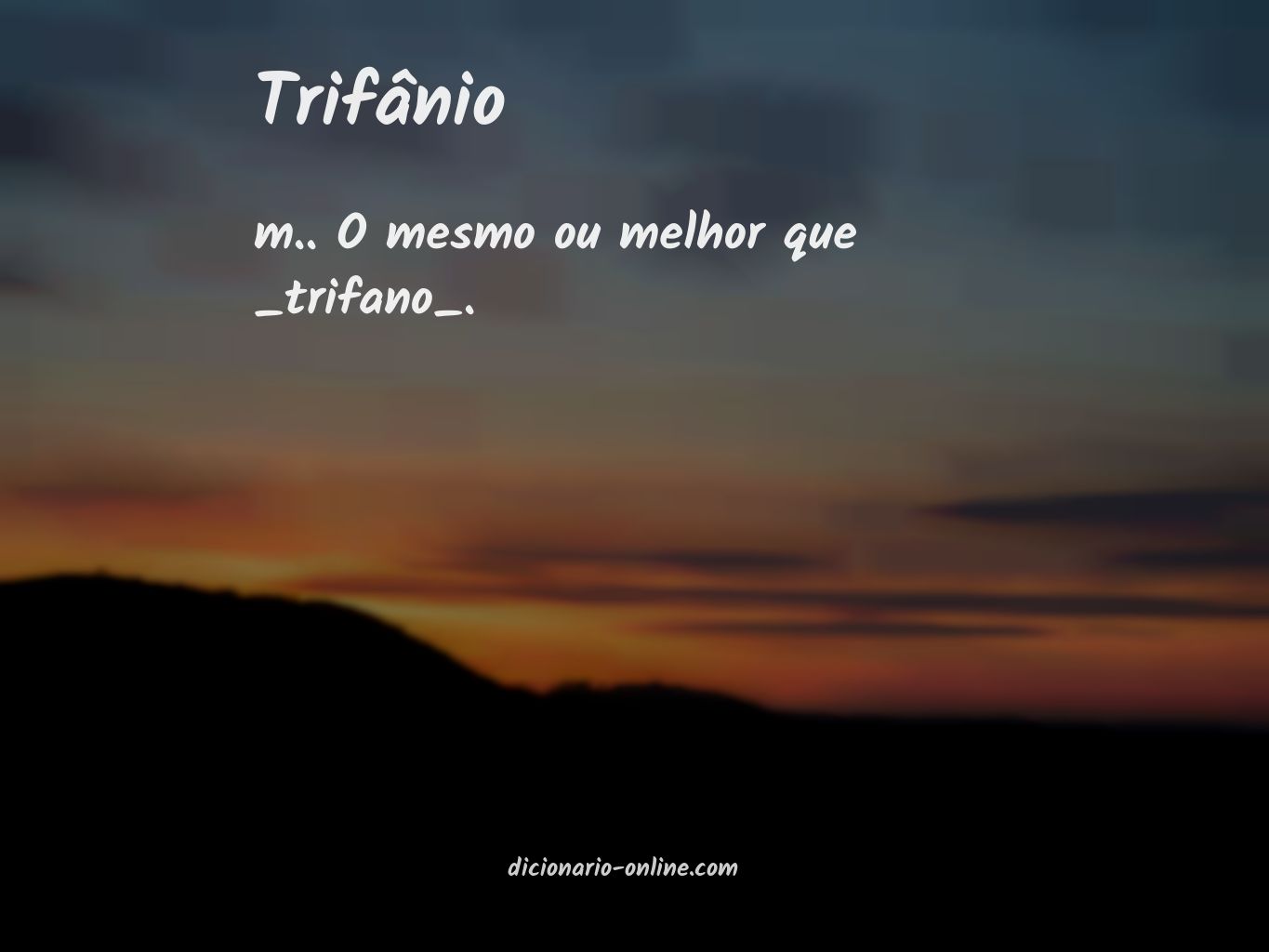 Significado de trifânio