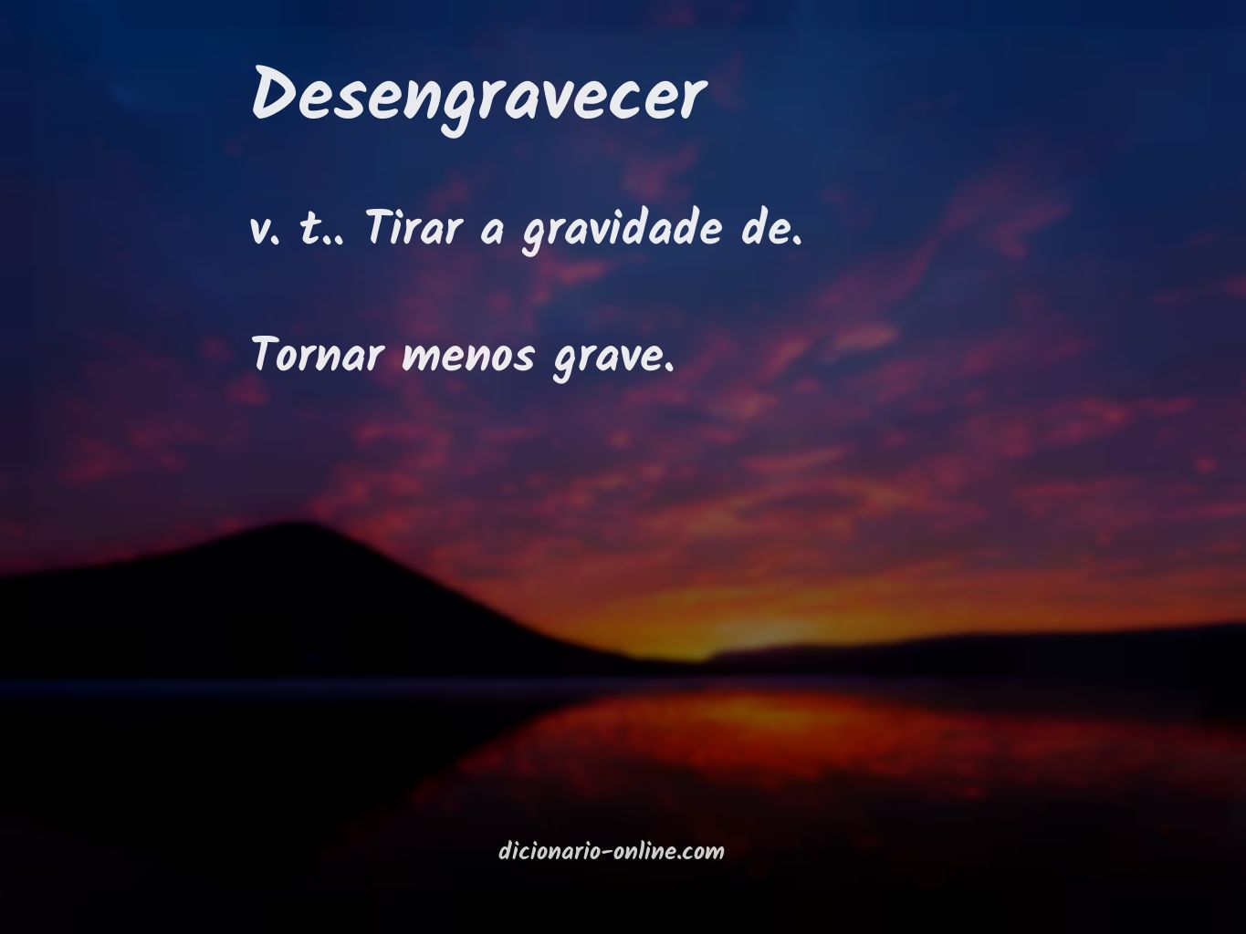 Significado de desengravecer