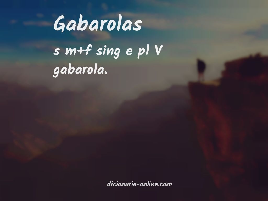 Significado de gabarolas