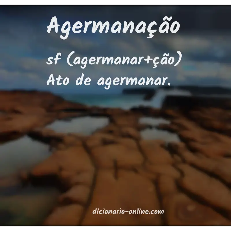 Significado de agermanação