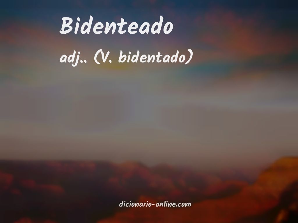 Significado de bidenteado