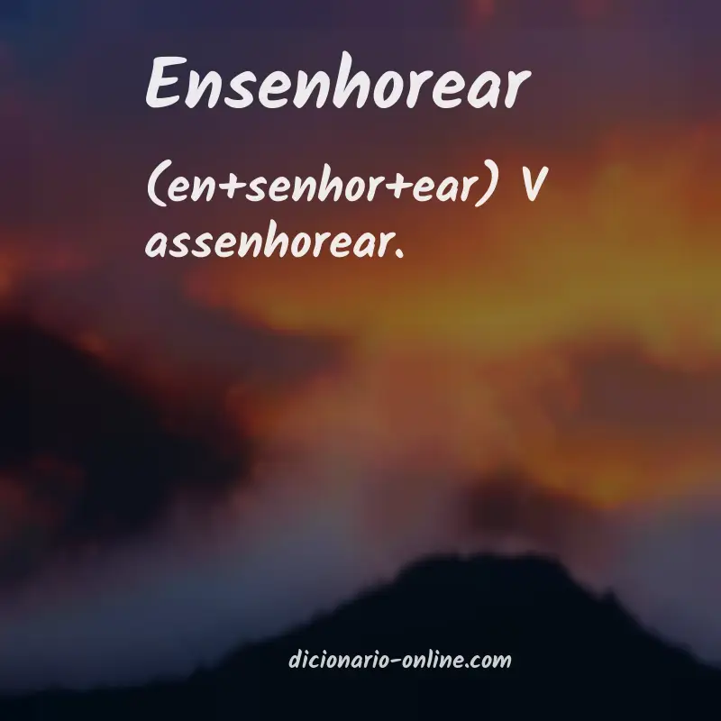 Significado de ensenhorear