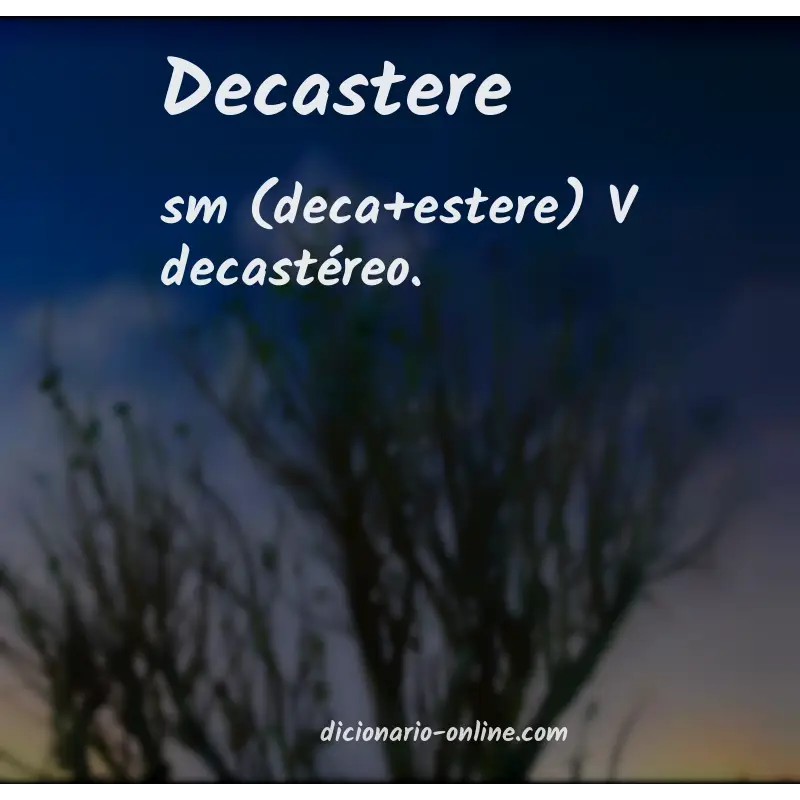 Significado de decastere