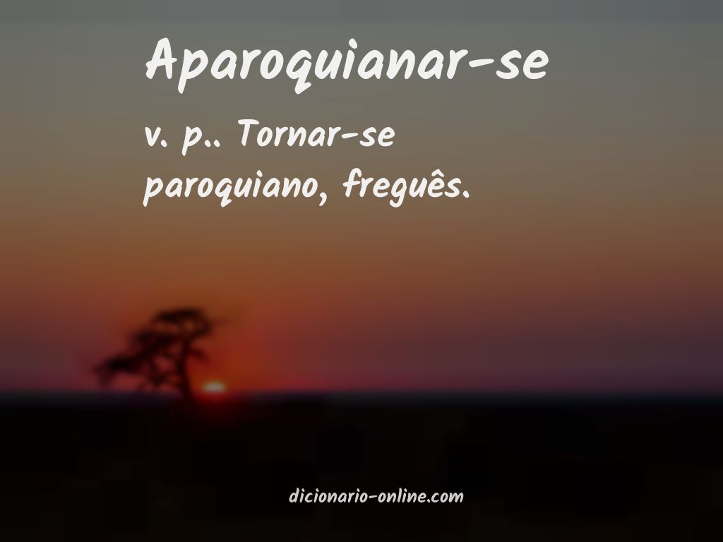 Significado de aparoquianar-se