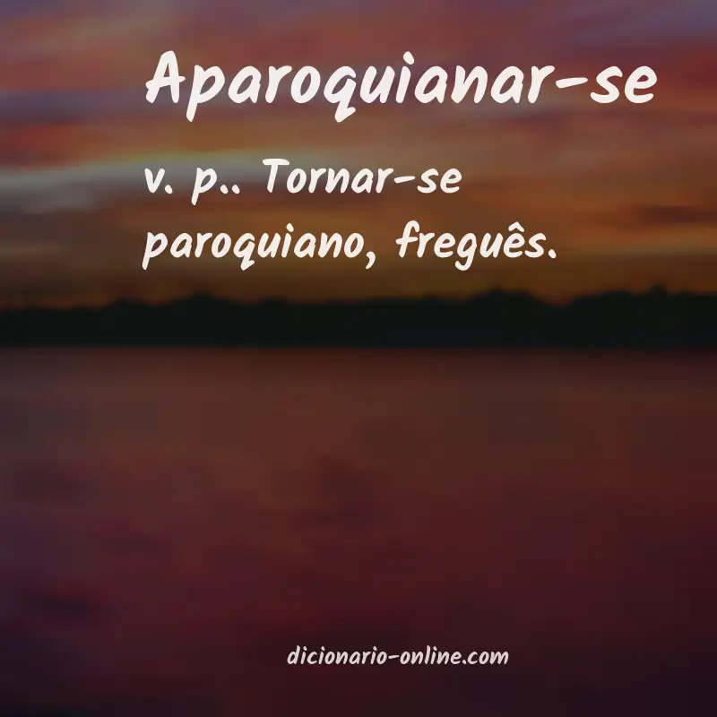 Significado de aparoquianar-se