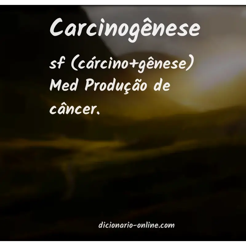 Significado de carcinogênese