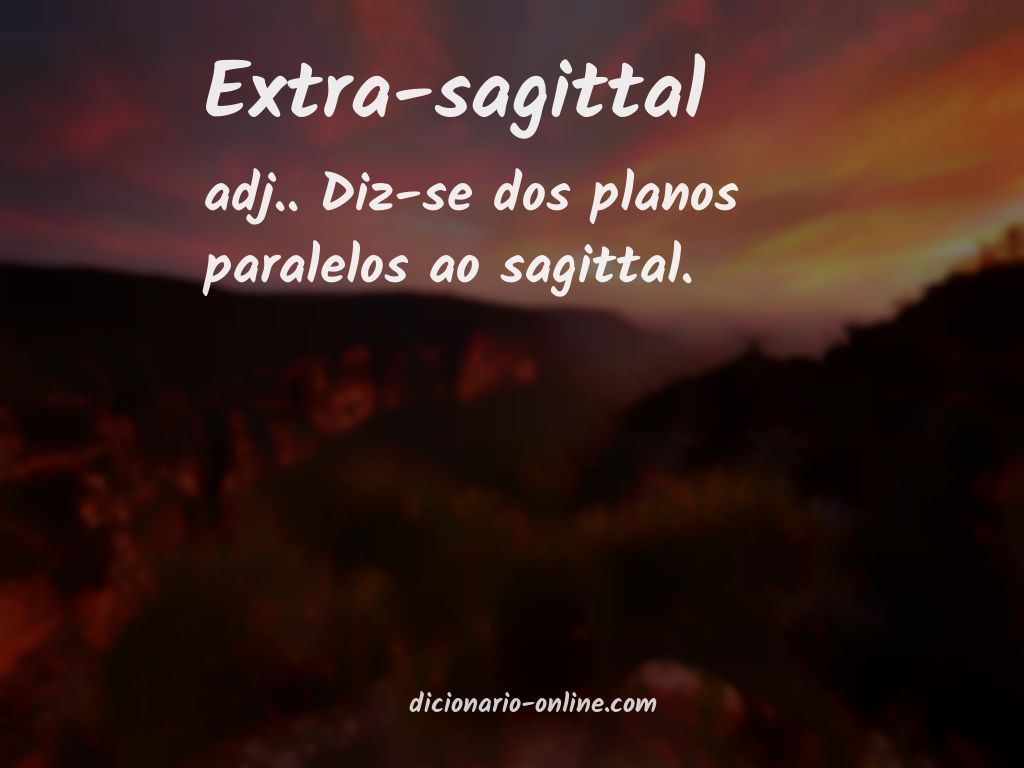 Significado de extra-sagittal