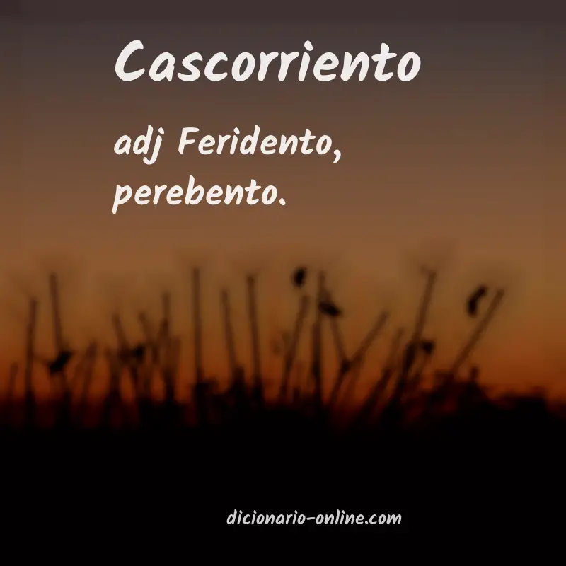 Significado de cascorriento