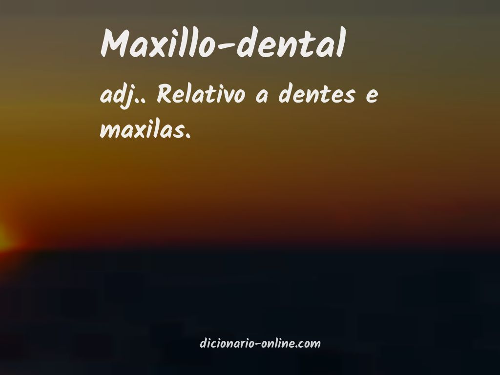 Significado de maxillo-dental