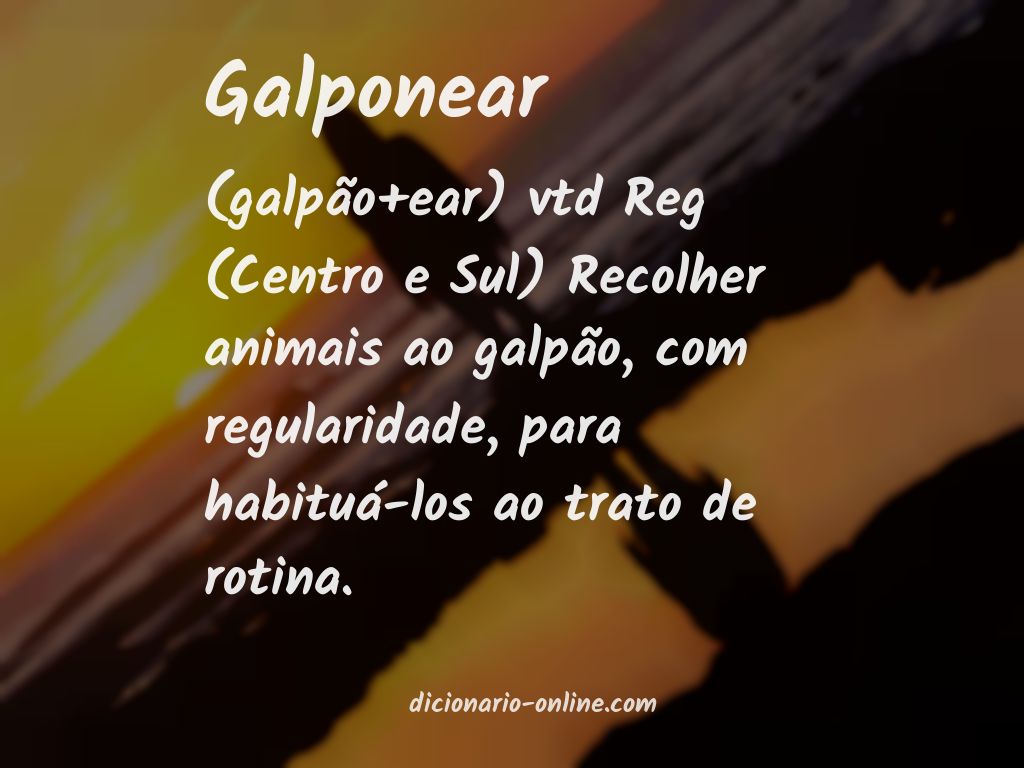 Significado de galponear