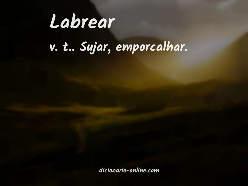 Significado de labrear