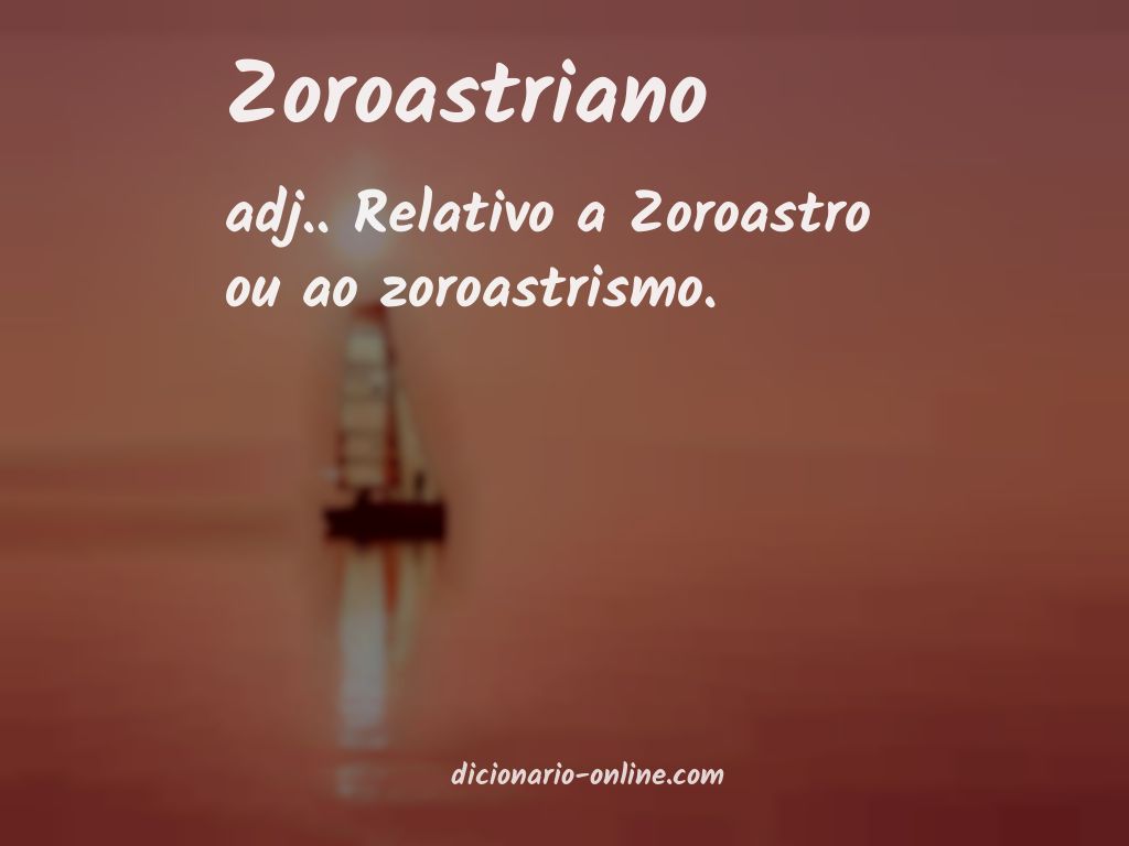 Significado de zoroastriano