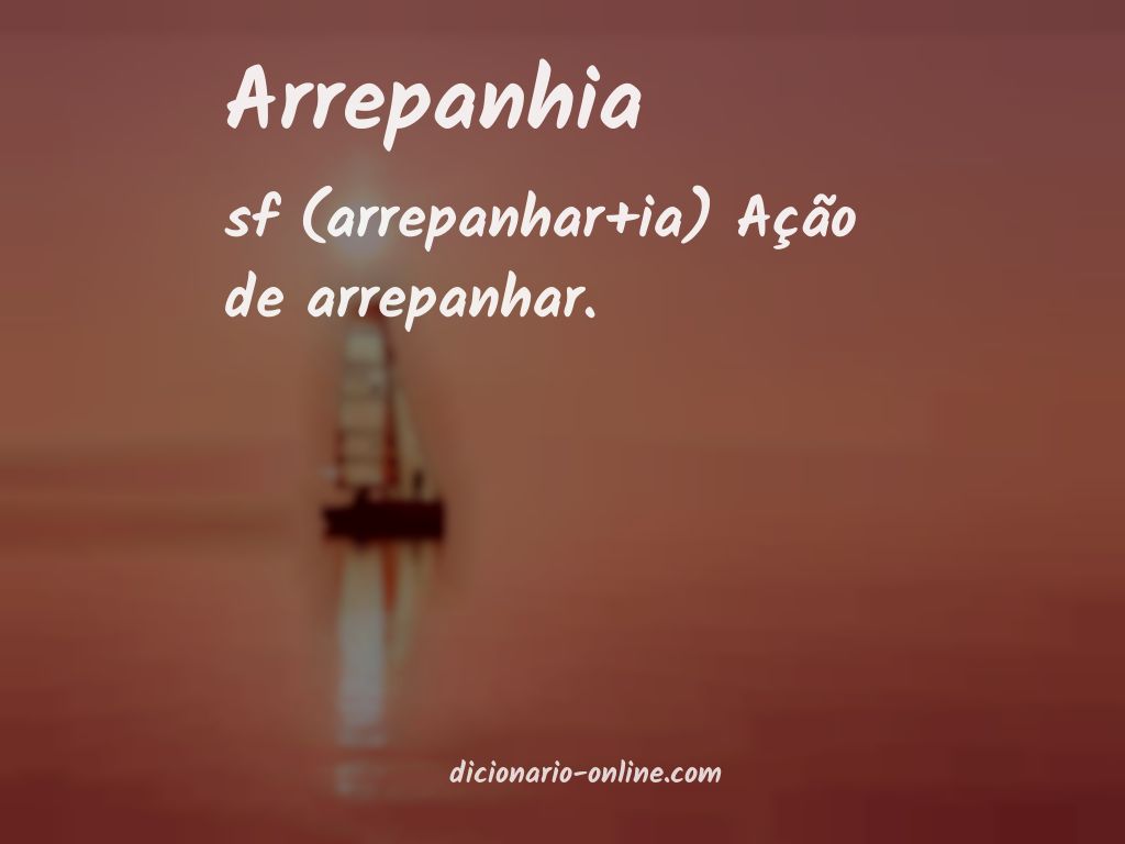 Significado de arrepanhia