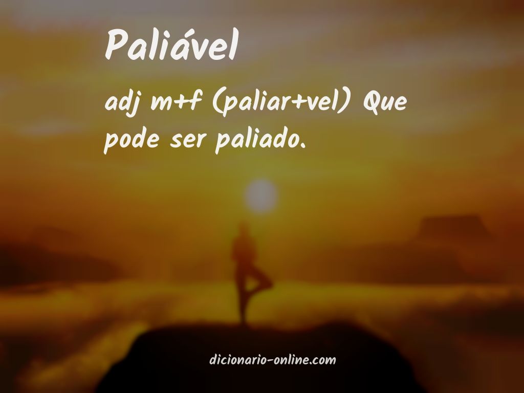 Significado de paliável