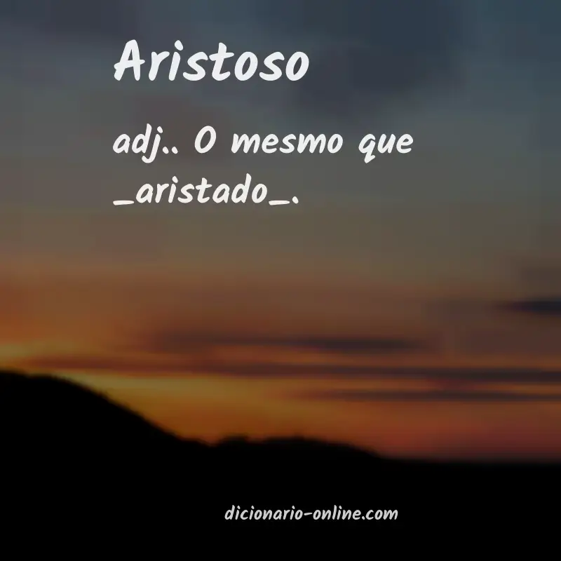 Significado de aristoso