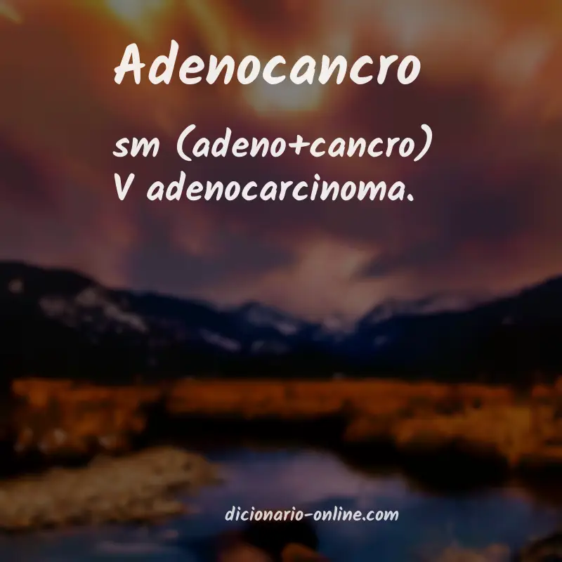 Significado de adenocancro