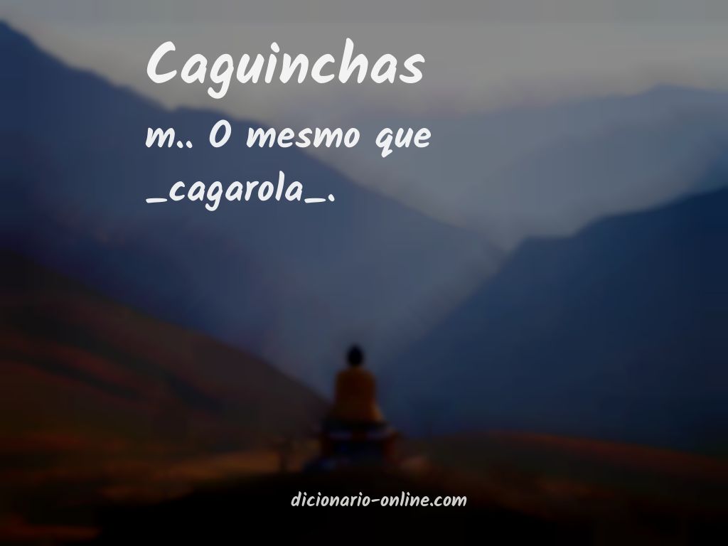 Significado de caguinchas