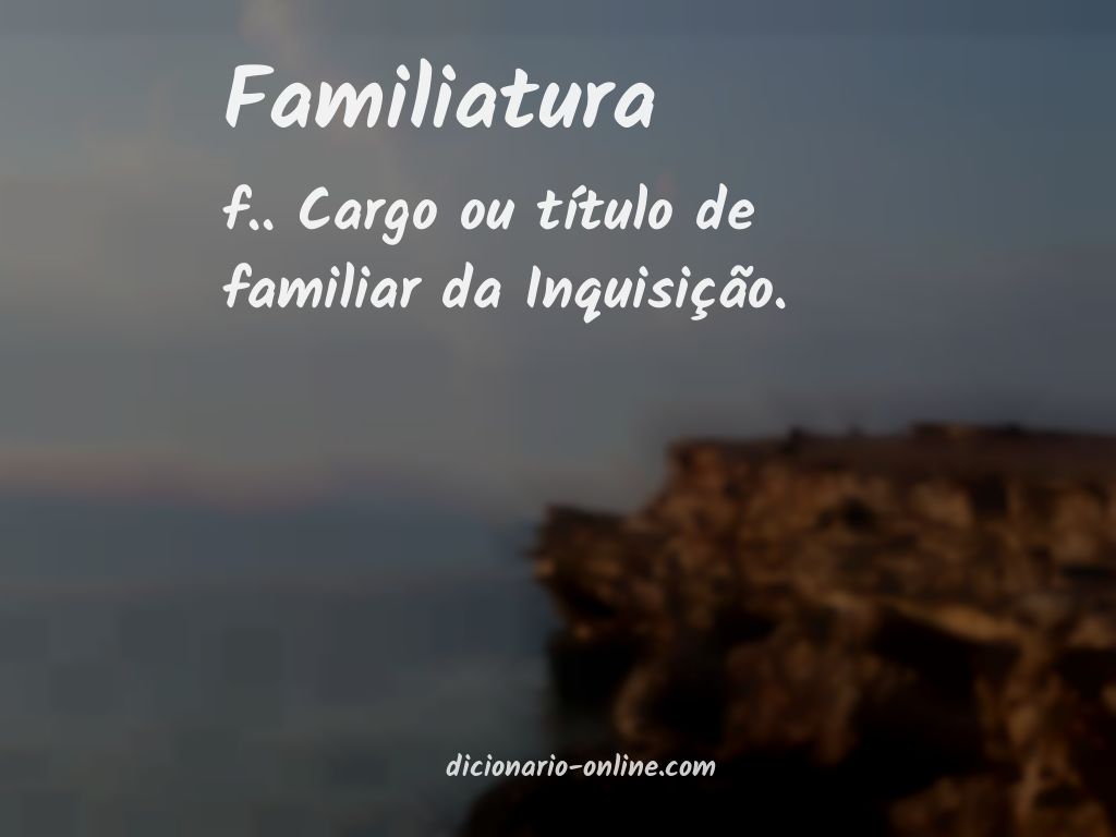 Significado de familiatura