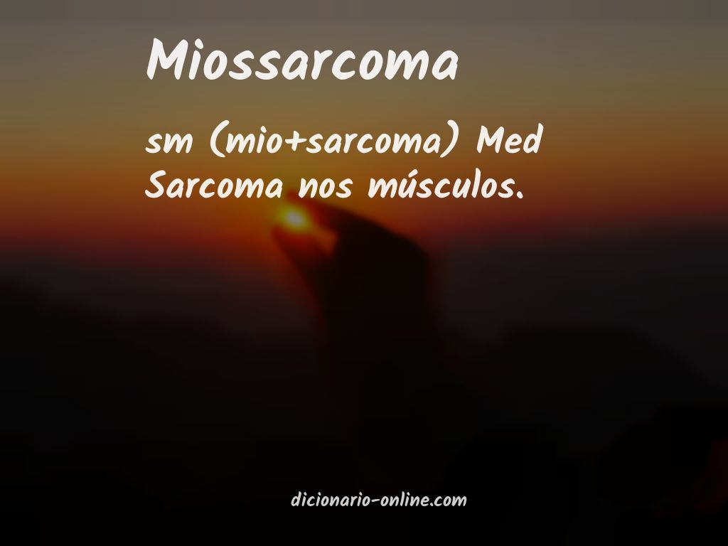 Significado de miossarcoma