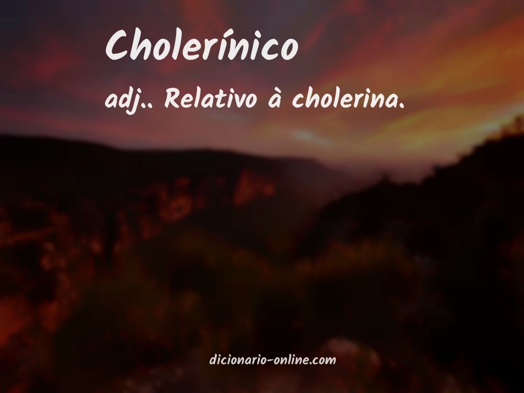 Significado de cholerínico