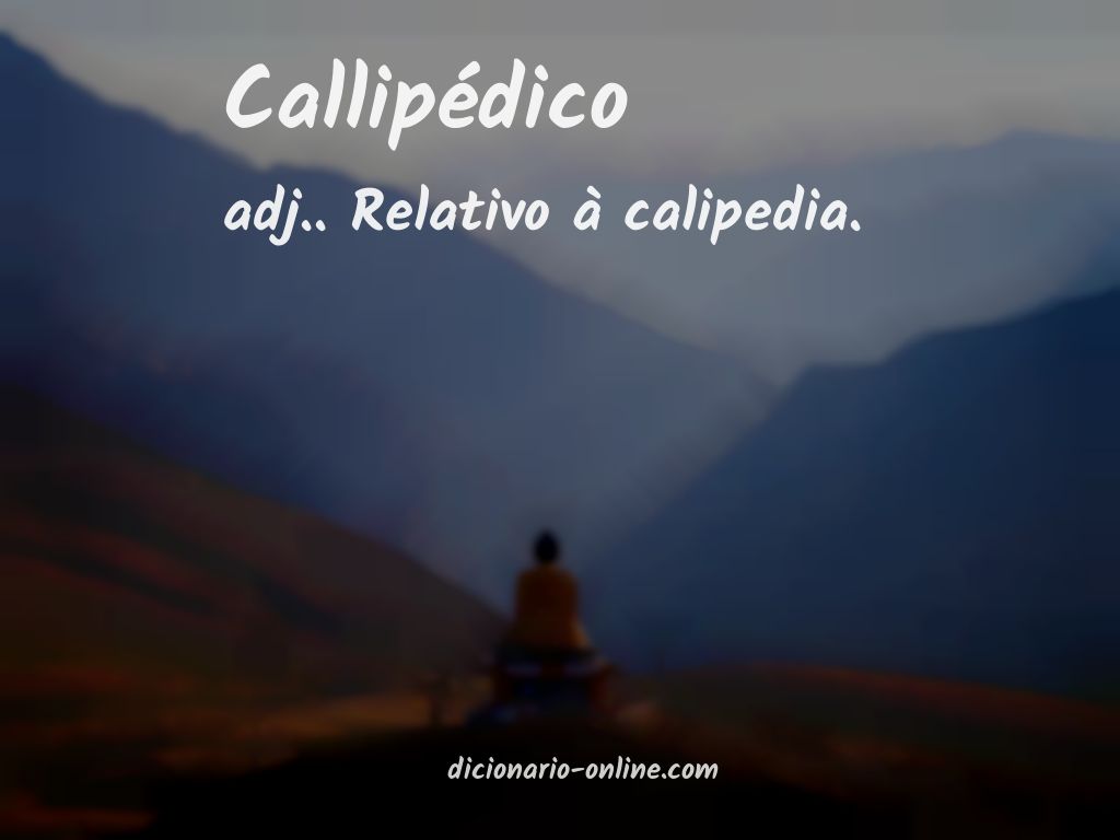 Significado de callipédico