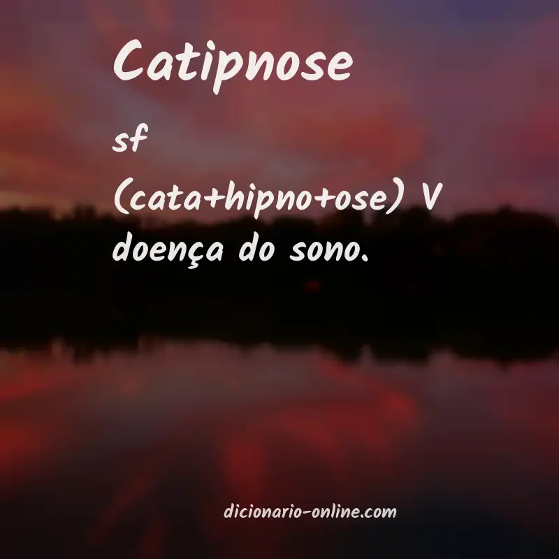 Significado de catipnose