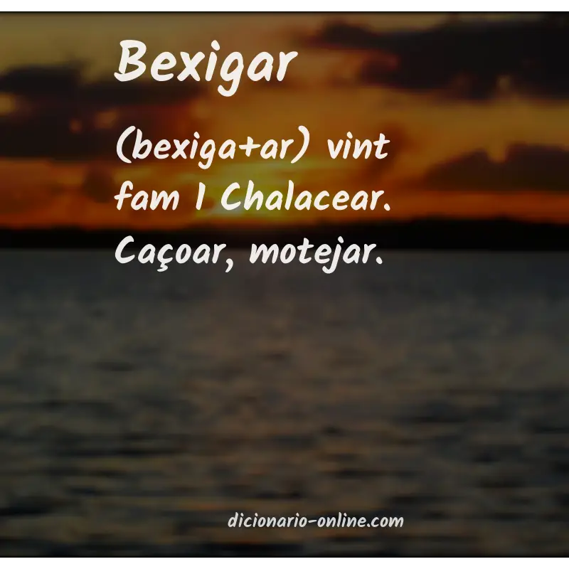 Significado de bexigar