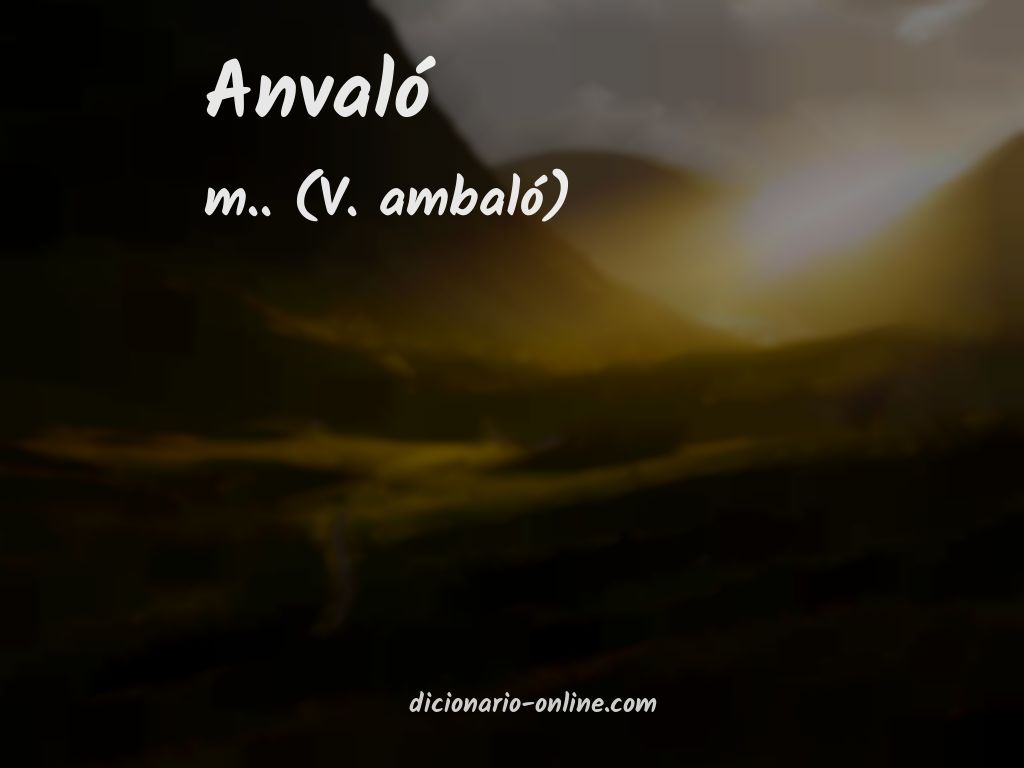 Significado de anvaló