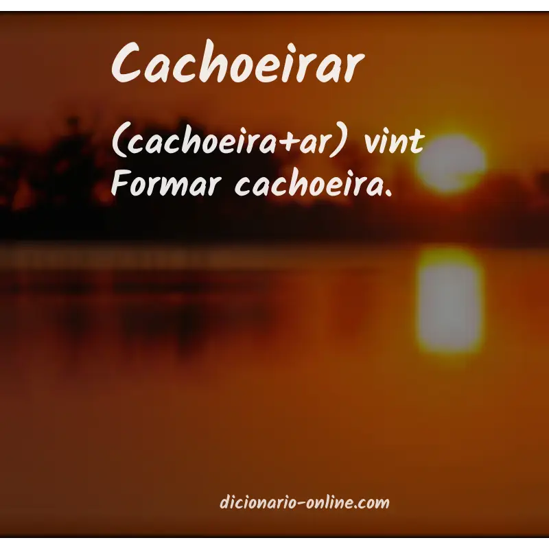 Significado de cachoeirar