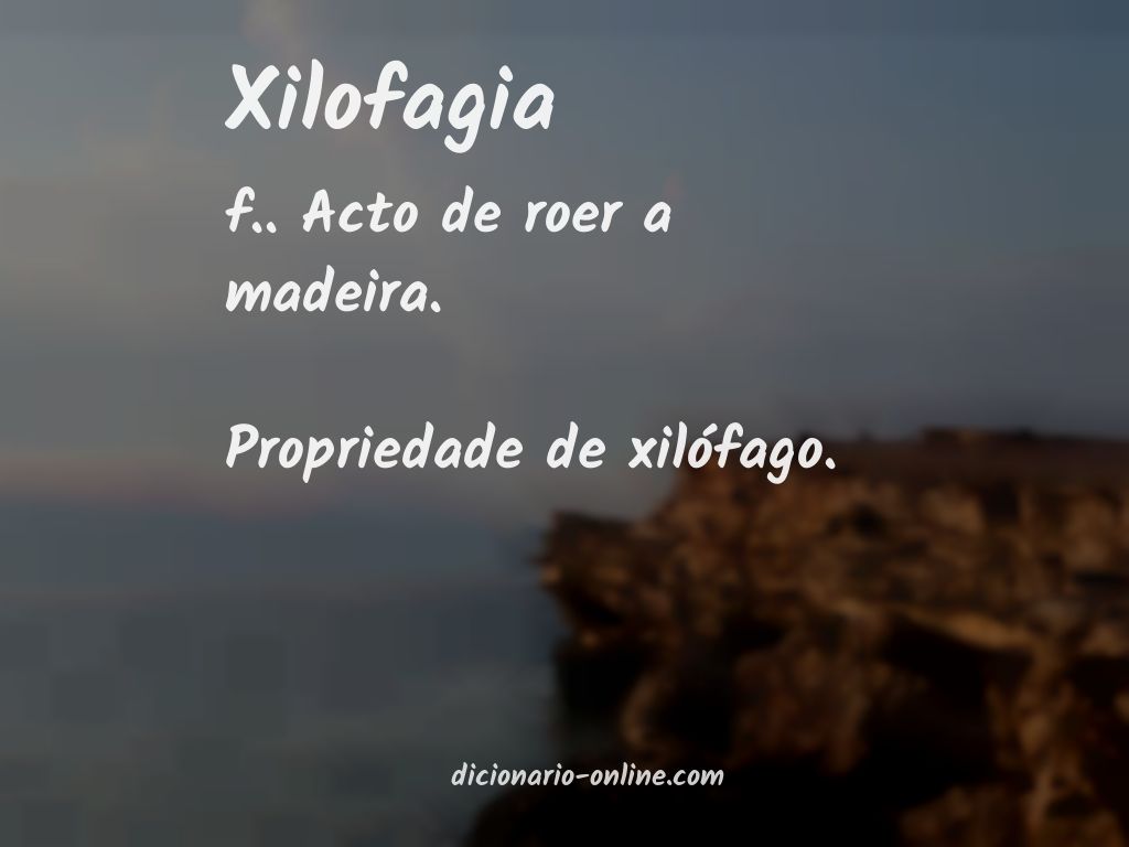 Significado de xilofagia