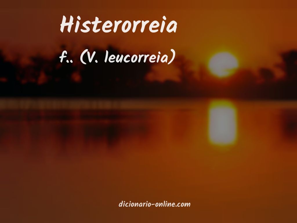 Significado de histerorreia