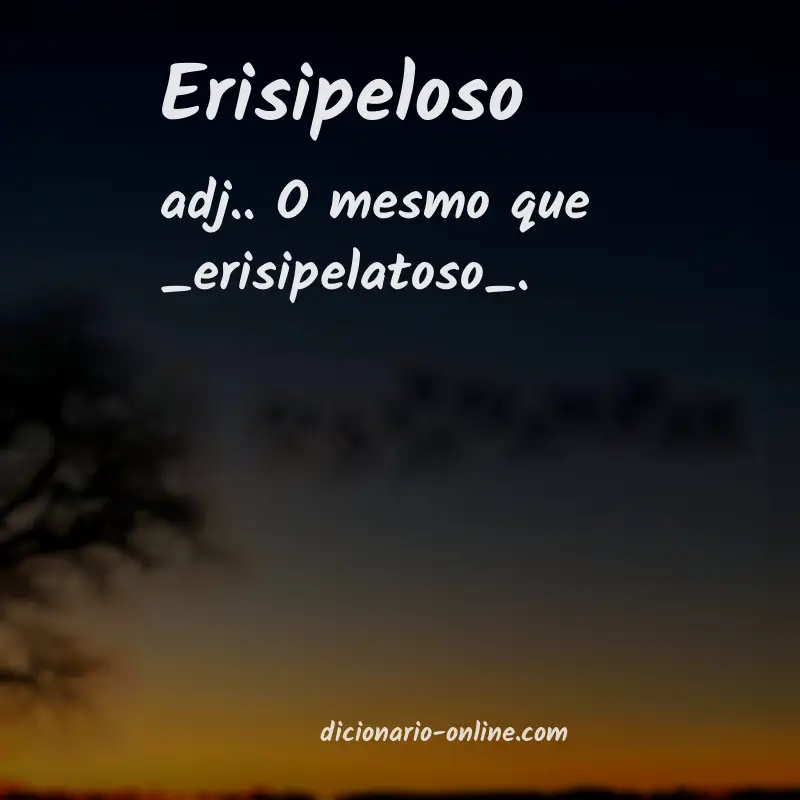 Significado de erisipeloso