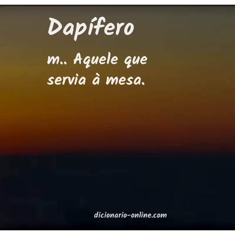 Significado de dapífero