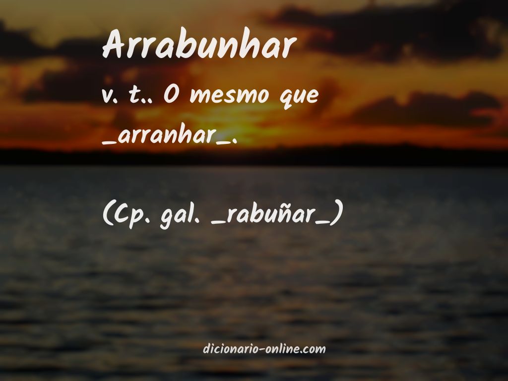 Significado de arrabunhar