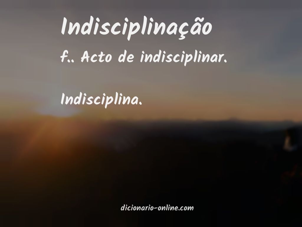 Significado de indisciplinação