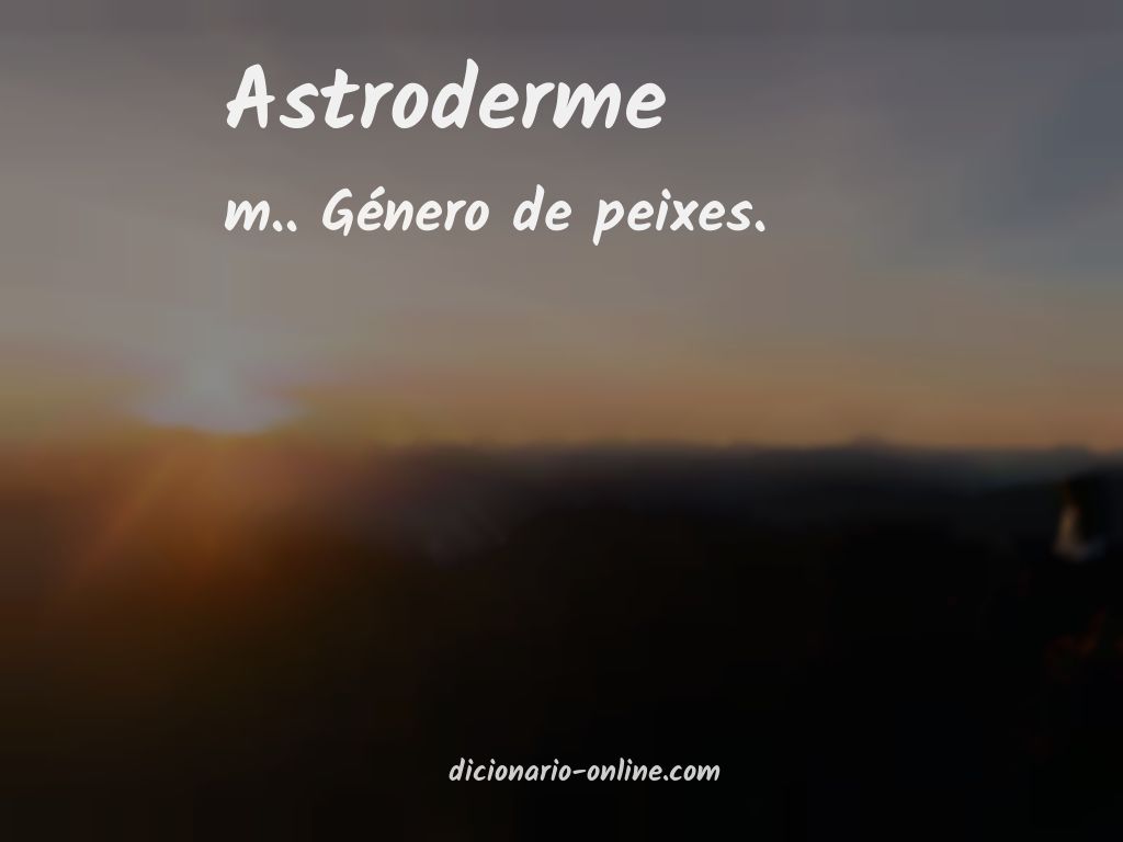 Significado de astroderme