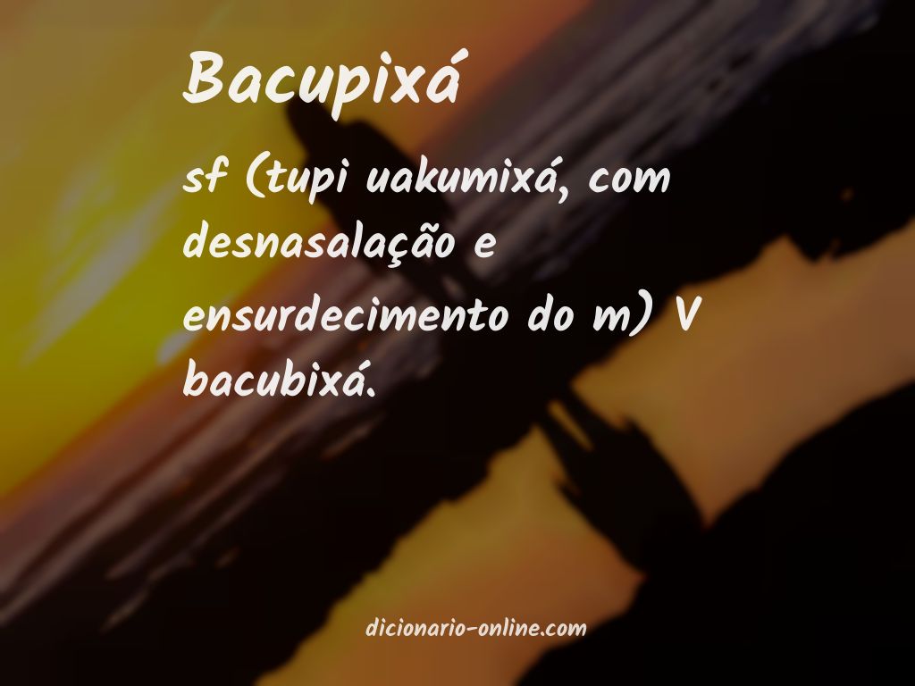 Significado de bacupixá