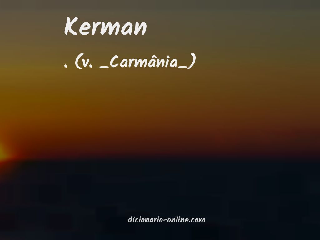 Significado de kerman