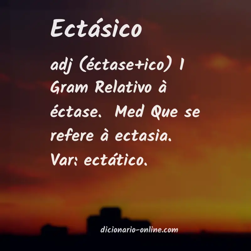 Significado de ectásico