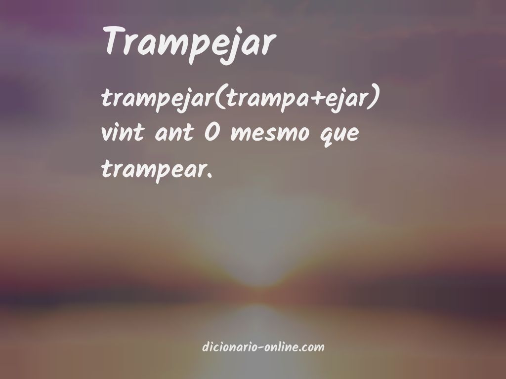 Significado de trampejar