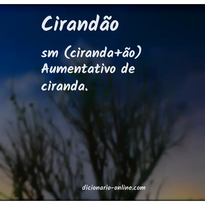 Significado de cirandão