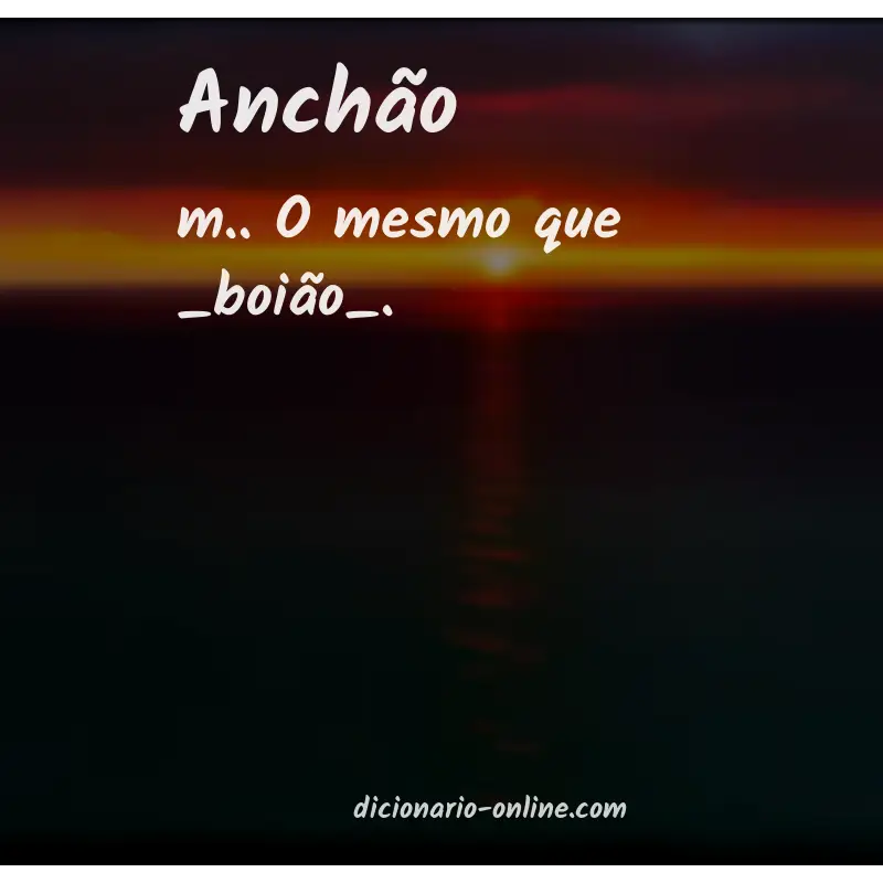 Significado de anchão