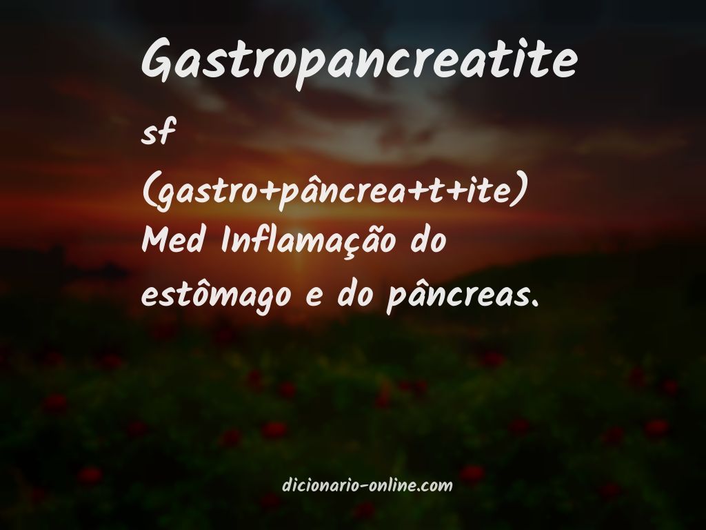 Significado de gastropancreatite