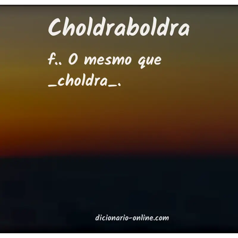 Significado de choldraboldra
