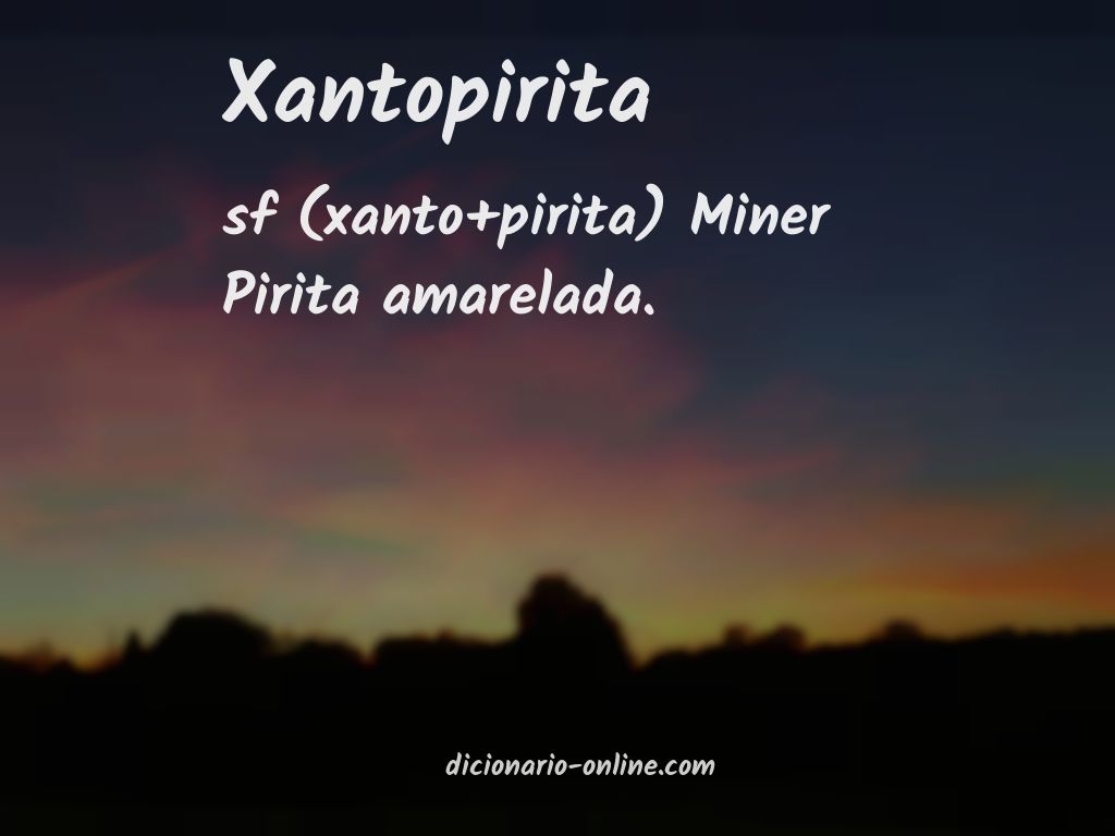 Significado de xantopirita